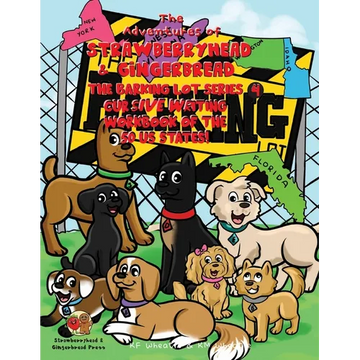 The Adventures of Strawberryhead & Gingerbread-The Barking Lot Series (4) Cursive Writing Workbook of the 50 US States! - Paperback