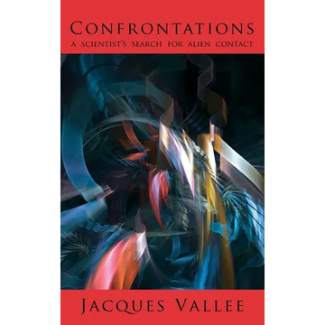 Confrontations: A Scientist's Search for Alien Contact - Hardcover
