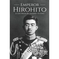 Hirohito: A Life From Beginning to End - Paperback