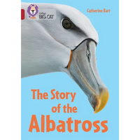Collins Big Cat - The Story of Albatross: Band 14/Ruby - Paperback