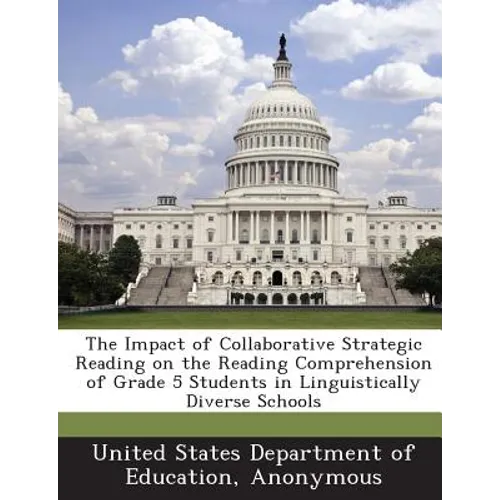 The Impact of Collaborative Strategic Reading on the Reading Comprehension of Grade 5 Students in Linguistically Diverse Schools