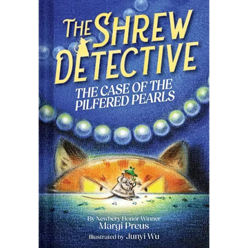 The Shrew Detective: The Case of the Pilfered Pearls (Shrew Detective #1): The Case of the Pilfered Pearls - Hardcover