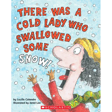There Was a Cold Lady Who Swallowed Some Snow! - Paperback