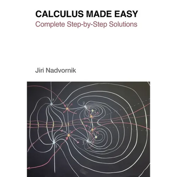 Calculus Made Easy: Complete Step-by-Step Solutions - Paperback