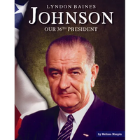 Lyndon Baines Johnson: Our 36th President - Library Binding