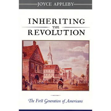 Inheriting the Revolution: The First Generation of Americans - Paperback
