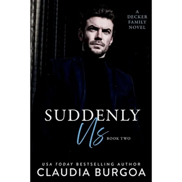 Suddenly Us: A Decker Family Novel - Paperback