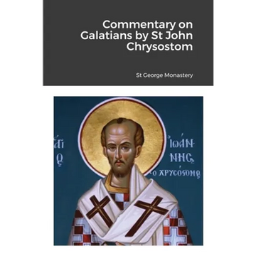 Commentary on Galatians by Saint John Chrysostom - Paperback