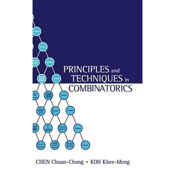 Principles and Techniques in Combinatorics - Hardcover