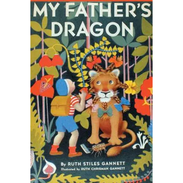 My Father's Dragon (Illustrated by Ruth Chrisman Gannett) - Paperback