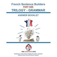 French Trilogy 1 Grammar Book Answer Booklet: Unlocking French Grammar - Beginner to Pre Interm. - Paperback