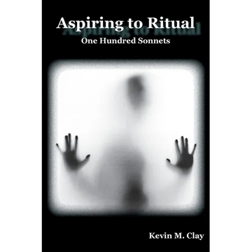 Aspiring to Ritual: One Hundred Sonnets - Paperback