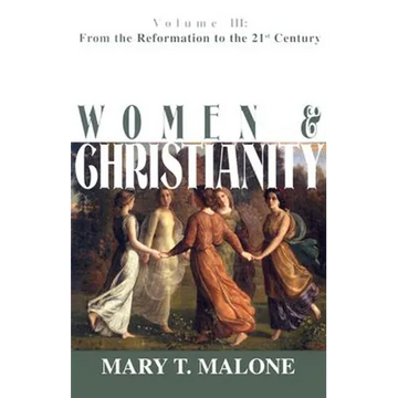 Women & Christianity: From the Reformation to the 21st Century - Paperback