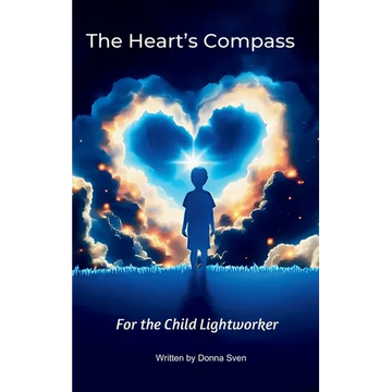 The Heart's Compass: For the child lightworker - Hardcover