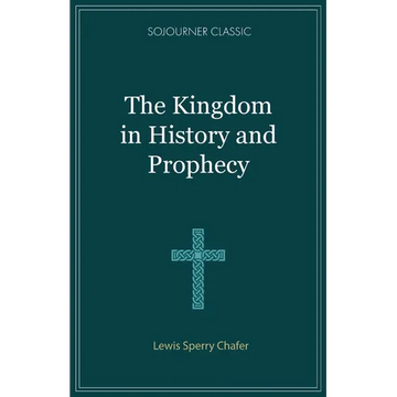 The Kingdom in History and Prophecy - Paperback