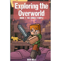 Exploring the Overworld Book 1: The Jungle Temple - Paperback