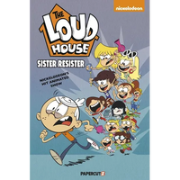 The Loud House Vol. 18: Sister Resister - Paperback