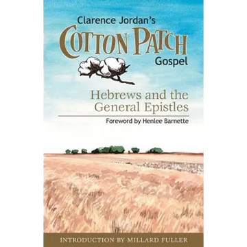 Cotton Patch Gospel: Hebrews and the General Epistles - Paperback
