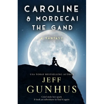Caroline and Mordecai the Gand: A Fantasy - Paperback