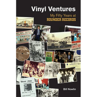 Vinyl Ventures: My Fifty Years at Rounder Records - Paperback