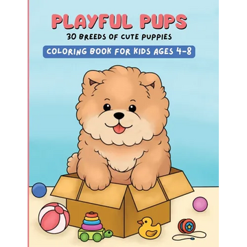 Playful Pups, 30 Breeds of Cute Puppies: Coloring Book for Kids Ages 4-8 - Paperback