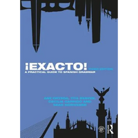 ¡Exacto!: A Practical Guide to Spanish Grammar - Paperback