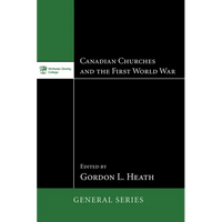 Canadian Churches and the First World War - Paperback
