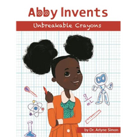 Abby Invents Unbreakable Crayons - Hardcover