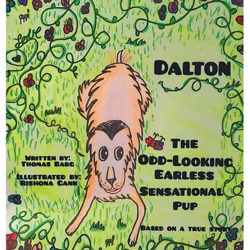 Dalton: The Odd-Looking Earless Sensational Pup - Hardcover