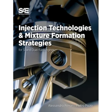 Injection Technologies and Mixture Formation Strategies For Spark-Ignition and Dual-Fuel Engines - Hardcover