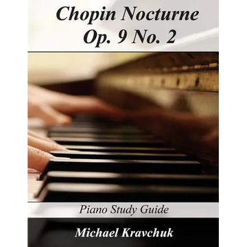Chopin Nocturne Op. 9 No. 2: Piano Study Guide - Paperback
