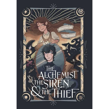 The Alchemist, the Siren, and the Thief - Hardcover