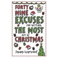 49 Excuses for Getting the Most Out of Christmas - Paperback