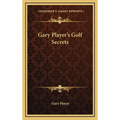 Gary Player's Golf Secrets