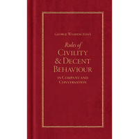 George Washington's Rules of Civility and Decent Behaviour - Hardcover