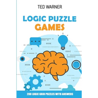 Logic Puzzle Games: 200 Logic Grid Puzzles With Answers - Paperback