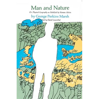Man and Nature: Or, Physical Geography as Modified by Human Action - Paperback