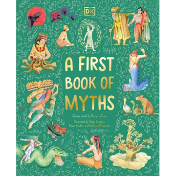 A First Book of Myths: Uncover Tales of Gods and Monsters - Hardcover