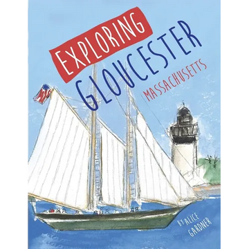 Exploring Gloucester, Massachusetts - Paperback