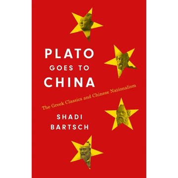 Plato Goes to China: The Greek Classics and Chinese Nationalism - Paperback