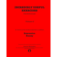 Incredibly Useful Exercises for Double Bass: Volume 2 - Expression, Beauty - Paperback