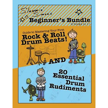 Slammin' Simon's Beginner's Bundle: 2 books in 1!: "Guide to Mastering Your First Rock & Roll Drum Beats" AND "20 Essential Drum Rudiments" - Paperback