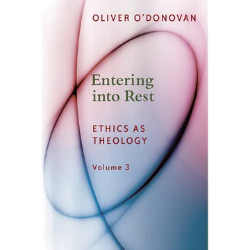 Entering into Rest: Ethics as Theology - Paperback