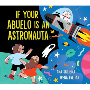 If Your Abuelo Is an Astronauta - Hardcover
