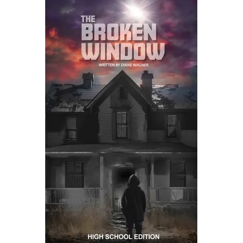 The Broken Window (High School Edition)