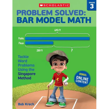 Problem Solved: Bar Model Math: Grade 3: Tackle Word Problems Using the Singapore Method - Paperback