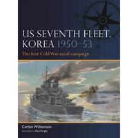 Us Seventh Fleet, Korea 1950-53: The First Cold War Naval Campaign - Paperback