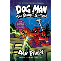 Dog Man: The Scarlet Shedder: A Graphic Novel (Dog Man #12): From the Creator of Captain Underpants: Volume 12 - Hardcover