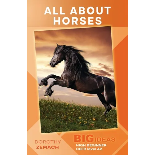 All About Horses: Big Ideas: High Beginner
