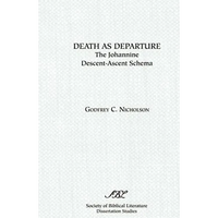 Death as Departure: The Johannine Descent-Ascent Schema - Paperback